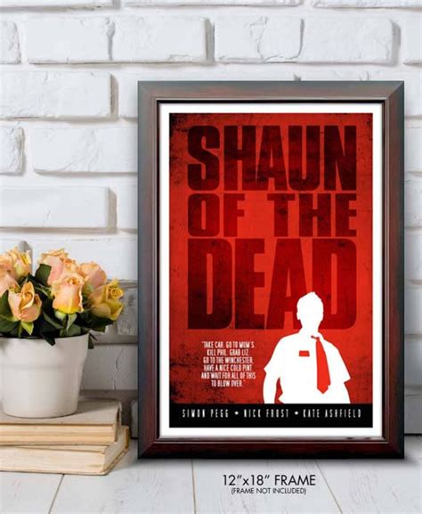 SHAUN Of The DEAD Movie Quote Poster 12x18 | Etsy