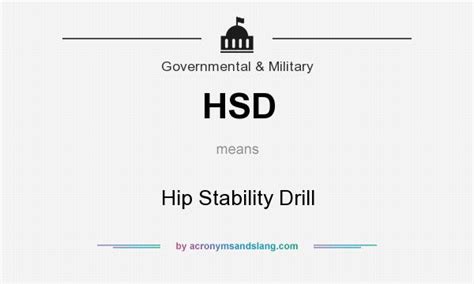 HSD - Hip Stability Drill in Government & Military by AcronymsAndSlang.com