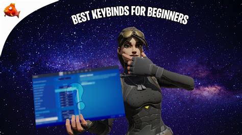 *BEST* FORTNITE KEYBINDS FOR BEGINNERS🤥 - YouTube