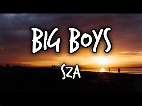 SZA - Big Boys (Lyrics) tiktok song ("I need a big boy, give me a big ...