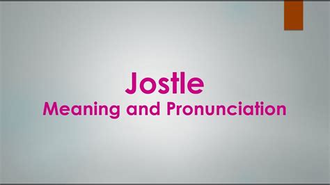 Jostle Meaning and Example Sentences - YouTube