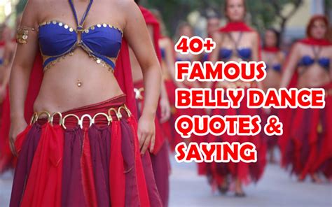 40+ Famous Belly Dance Quotes And Sayings - City Dance Studios