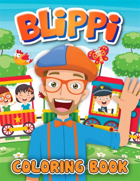 Blippi Coloring Book: An Awesome Gift For Kids Who Are Into Blippi. An ...