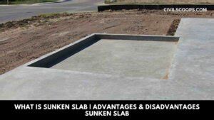 What Is Sunken Slab | Advantages & Disadvantages Sunken Slab - Civil Scoops