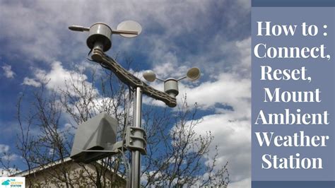 Ambient Weather Station Setup: Connect, Reset & Mount Guide