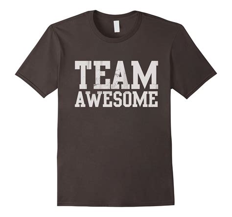 Team Awesome Funny Saying Humor T-Shirt-Art – Artvinatee