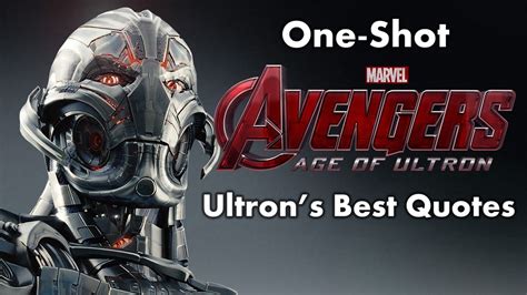 One Shot: Avengers: Age of Ultron - Ultron's Best Quotes - YouTube