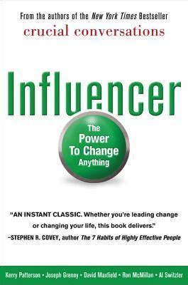 Influencer: The Power to Change Anything by Kerry Patterson | Goodreads