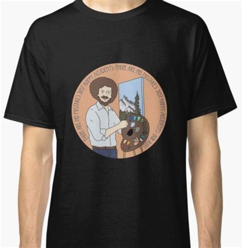 24 Bob Ross T-Shirts That Are Too Awesome To Miss | Bob ross t shirt, Bob ross, Art supplies list