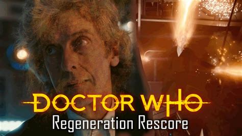 Doctor Who | 12th Doctor Regeneration Rescored - YouTube