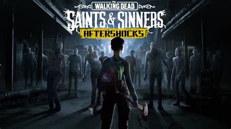 Launch Trailer For THE WALKING DEAD: SAINTS & SINNERS - AFTERSHOCKS VR ...