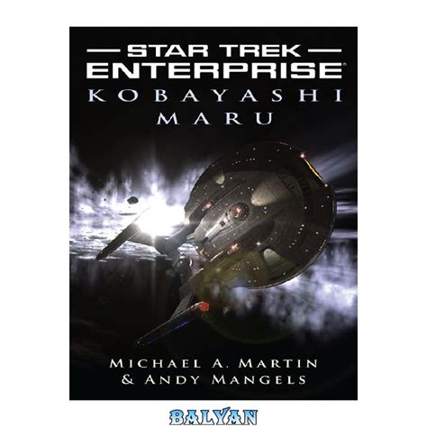 Star Trek Enterprise® Kobayashi Maru – وبلاگ کتابخانه دیجیتال بلیان