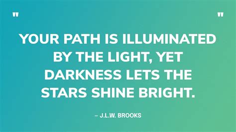 69 Best Quotes on Finding Light in Darkness