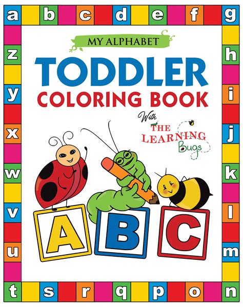 My Alphabet Toddler Coloring Book with The Learning Bugs