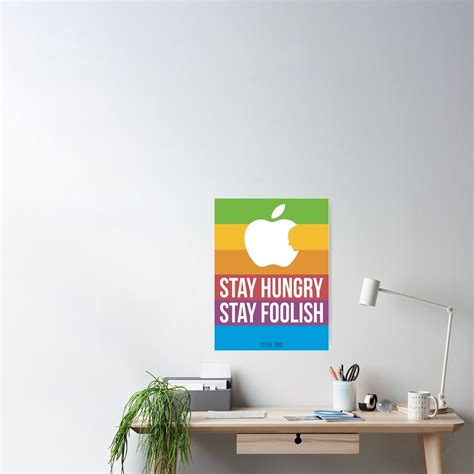 "Stay Hungry. Stay Foolish." Poster for Sale by theodorewz | Redbubble