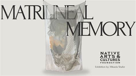 Matrilineal Memory | Native Arts and Cultures Foundation