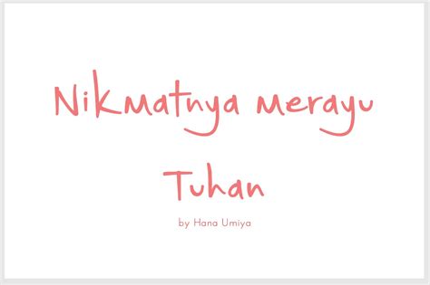 KATA PENA: Nikmatnya Merayu Tuhan