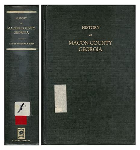 History of Macon County, Georgia - Hays, Louise Frederick: 9780871522948 - AbeBooks