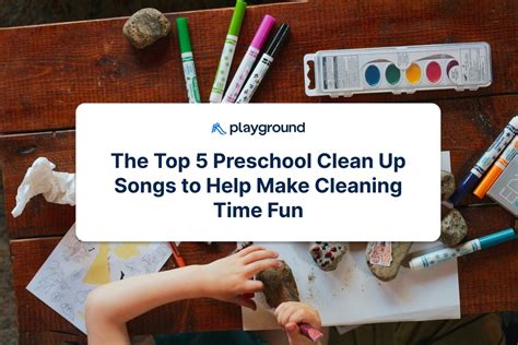 The Top 5 Preschool Clean Up Songs to Help Make Cleaning Time Fun ...