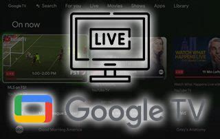 Google TV Adds Over 800 Free Channels to Live Tab