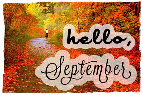 Hello September Pictures, Photos, and Images for Facebook, Tumblr, Pinterest, and Twitter