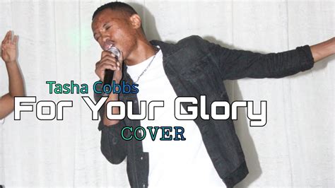 For Your Glory Cover by Luntu Thabang (Tasha Cobbs) - YouTube