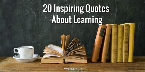 Everyday Gyaan 20 Inspirational Quotes About Learning