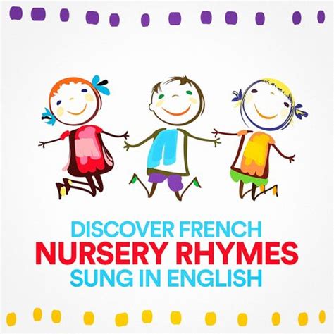 Discover French Nursery Rhymes Sung in English by Various Artists : Napster