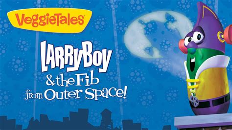 Larryboy And The Fib From Outer Space by TheGothEngine on DeviantArt