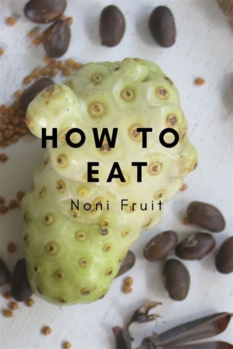 How To Eat Noni | Noni fruit, Fruit benefits, Food therapy