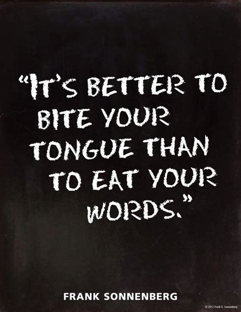 Bite Your Tongue Quotes. QuotesGram