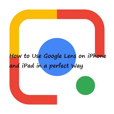 How to Use Google Lens on iPhone and iPad in a perfect Way | File Edge