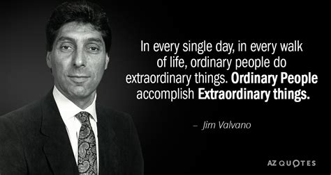 Jim Valvano quote: In every single day, in every walk of life, ordinary...