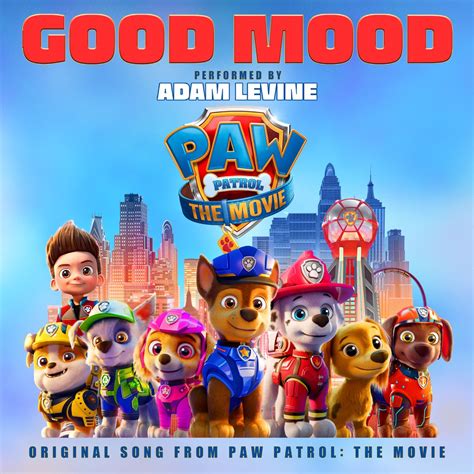 ‎Good Mood (Original Song From Paw Patrol: The Movie) - Single by Adam ...