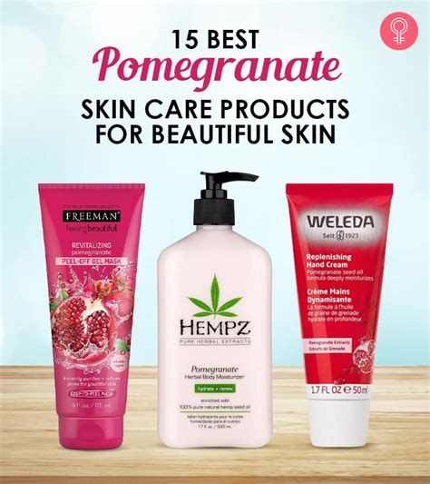 15 Best Pomegranate Skin Care Products For Beautiful Skin