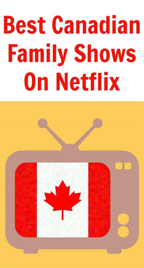 Best Canadian Family Shows On Netflix