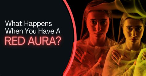 Red Aura Meaning: What It Reveals About You? - Angel Oasis