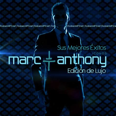 Marc Anthony - Sus Mejores Éxitos [Edición de Lujo][2CDs][320Kbps][2015 ...