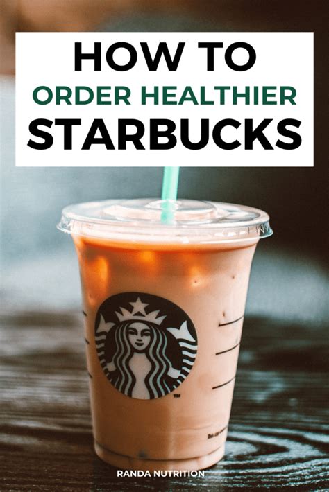 Healthy Starbucks Drinks & Orders You Have to Try | Randa Nutrition