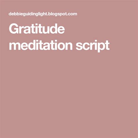 Gratitude meditation script | Gratitude meditation, Meditation scripts, Gratitude