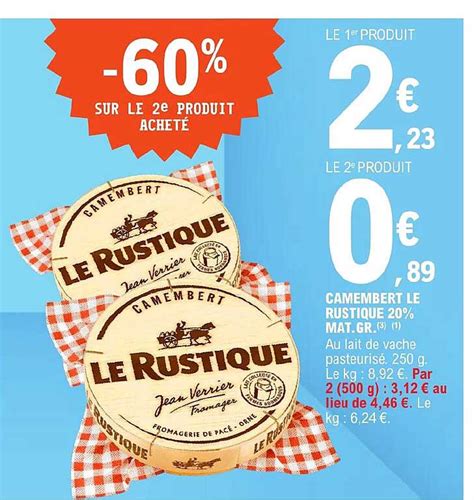 Promo Camembert Le Rustique 20% Mat. Gr. chez E.Leclerc - iCatalogue.fr