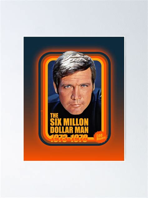 "The six million dollar man" Poster for Sale by DARKSPOOKY | Redbubble