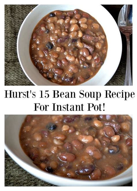 Hurst's 15 Bean Soup for Instant Pot! | Recipe in 2024 | Easy instant pot recipes, Bean soup ...