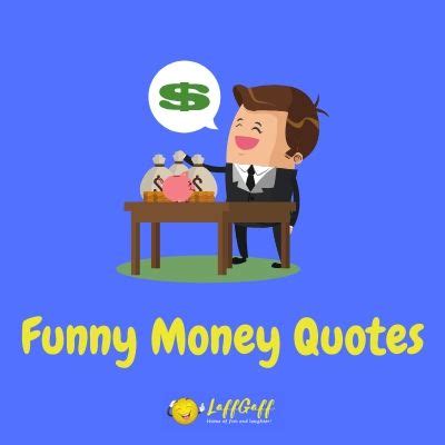 80 Funny Money Quotes And Sayings | LaffGaff