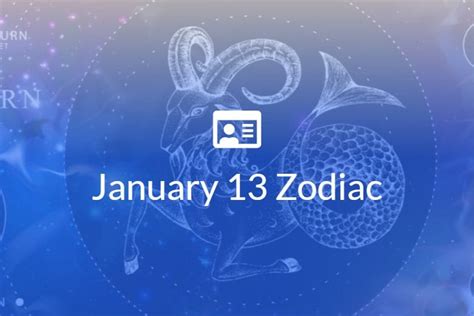 January 13 Zodiac Sign Full Horoscope And Personality