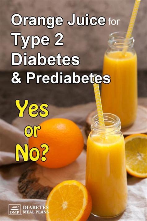 Orange Juice for Type 2 Diabetes & Prediabetes: Yes or No? Learn the ...