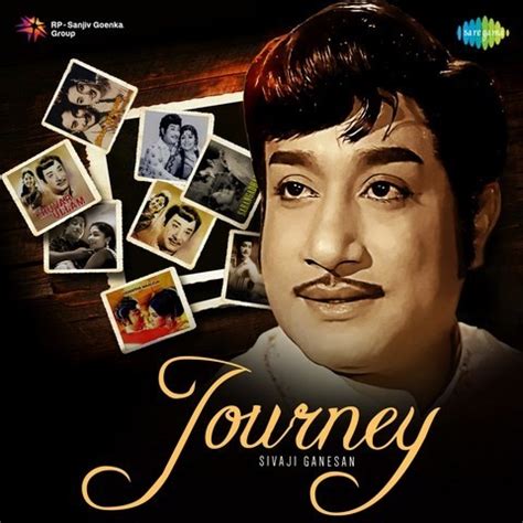 Journey - Sivaji Ganesan Songs Download: Journey - Sivaji Ganesan MP3 Tamil Songs Online Free on ...