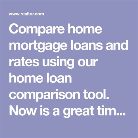 Compare home mortgage loans and rates using our home loan comparison ...