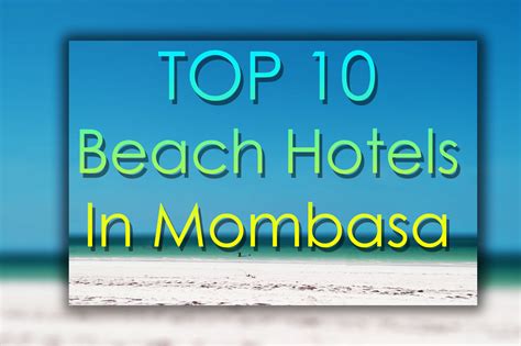 TOP 10 BEACH HOTELS IN MOMBASA KENYA | Exploramum