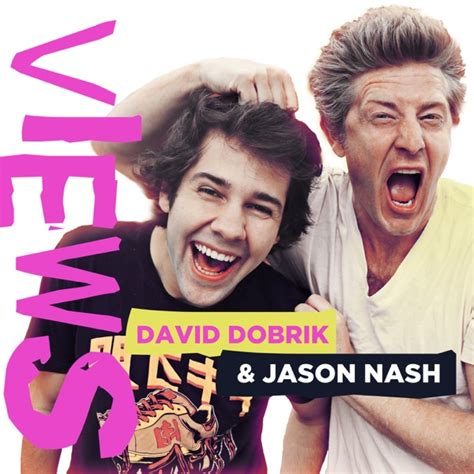 VIEWS with David Dobrik and Jason Nash | Listen Free on CastBox